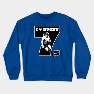 I Love Rugby Sevens Crewneck Sweatshirt